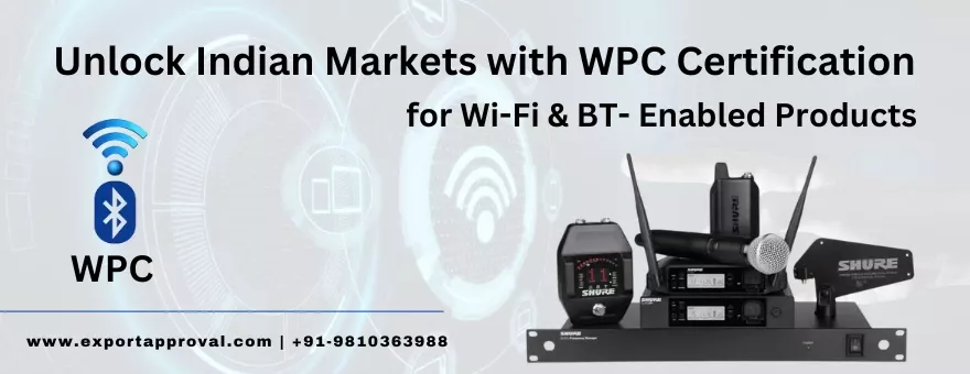 WPC Certificate for Exporting Wireless Products to India